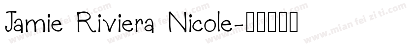Jamie Riviera Nicole字体转换